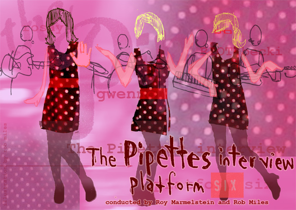 Pipettes interview, conducted by Roy Marmelstein and Rob Miles for Platforms Magazine